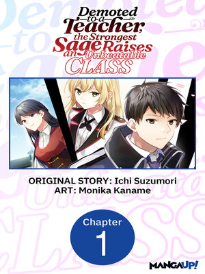 cover image of Demoted to a Teacher, the Strongest Sage Raises an Unbeatable Class, Chapter 1
